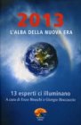 2013 - L'Alba di Una Nuova Era