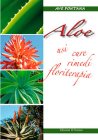 Aloe: Usi, Cure, Rimedi, Floriterapia