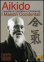 Aikido - L'Eredità di Ueshiba in Occidente