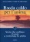 Brodo Caldo per l'Anima 1°