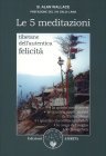 Le Cinque Meditazioni Tibetane dell'Autentica Felicità