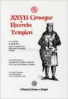 XXVII Convegno di Ricerche Templari