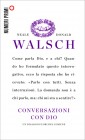 Conversazioni con Dio - Libro Primo Neale Donald Walsch