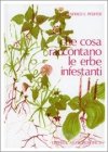 Che cosa raccontano le erbe infestanti