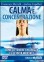 Calma e Concentrazione (Videocorso DVD)