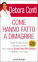 Come Hanno Fatto a Dimagrire