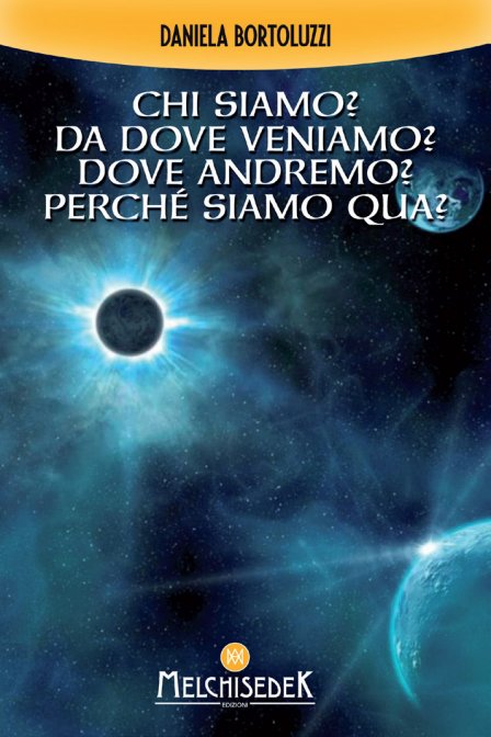 Chi Siamo? Da Dove Veniamo? Dove Andiamo? Perché Siamo Qua?