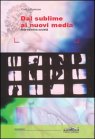 Dal Sublime ai Nuovi Media