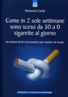 Come in 2 Sole Settimane Sono Sceso da 50 a 0 Sigarette al Giorno