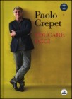 Educare Oggi - Paolo Crepet