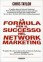 La Formula per il Successo nel Network Marketing