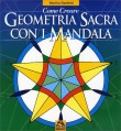 Come creare Geometria Sacra con i Mandala Martha Bartfeld