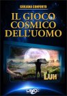 Il Gioco Cosmico dell'Uomo Giuliana Conforto