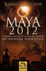 I Maya e il 2012 Sabrina Mugnos