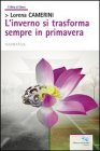 L'Inverno Si Trasforma Sempre in Primavera Lorena Camerini
