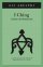 I Ching. Il Libro dei Mutamenti