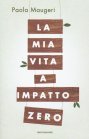 La Mia Vita a Impatto Zero Paola Maugeri