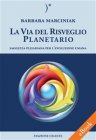 La Via del Risveglio Planetario (eBook) Barbara Marciniak