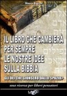 Il Libro che Cambierà per Sempre le Nostre Idee sulla Bibbia
