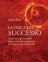 La Fisica del Successo (eBook)