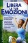 Libera le tue Emozioni
