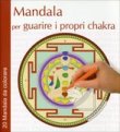 Mandala per Guarire i Propri Chakra