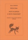 Medicina: Met� Scienza e Met� Fandonie?