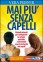 Mai Pi� Senza Capelli (Con CD Audio Incluso)