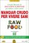 Mangiar Crudo per Vivere Sani - Raw Food