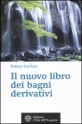 Il Nuovo Libro dei Bagni Derivativi