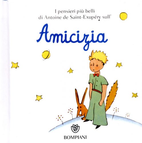 Il Piccolo Principe - Amicizia