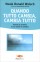 Quando Tutto Cambia, Cambia Tutto