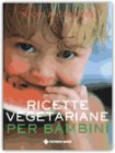 Ricette vegetariane per bambini