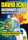 Ricordati Chi Sei, Dove Vivi e da Dove Provieni David Icke