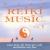 Reiki Music vol. 1