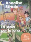La Scala per la Luna