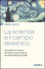 La Scienza e il Campo Akashico