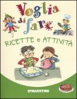 Voglia di Fare Ricette e Attivit�