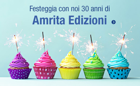 Festeggia con noi 30 anni di Amrita Edizioni!